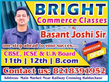 Bright Commerce Classes Halduchaur admission open for Class 11 and 12 Commerce, starting from 1 April 2026, Basant Joshi teacher, accountancy economics business studies coaching